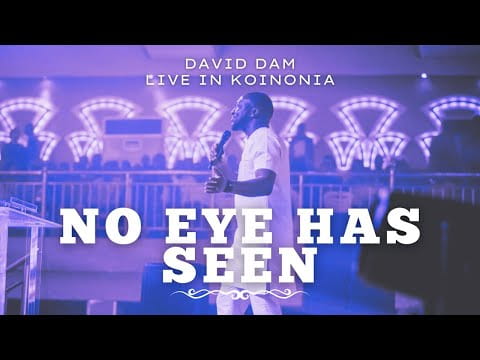 download mp3: DAVID DAM - No eye has seen (Jesus Revealed)