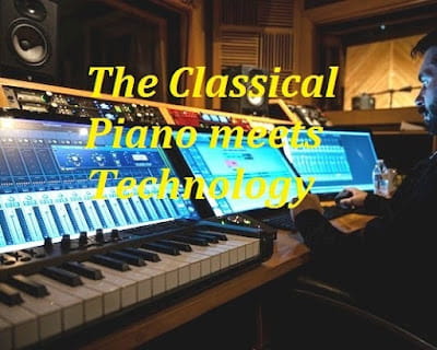 🎹 The Classical Piano Meets Technology 🎹