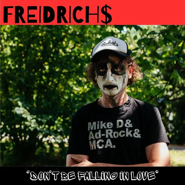 Freidrich$ – ‘Don’t Be Falling In Love’